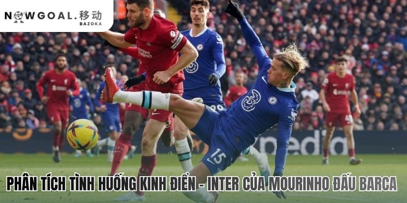Trận Inter-Barca minh chứng kỷ luật đánh bại lối đá cầm bóng